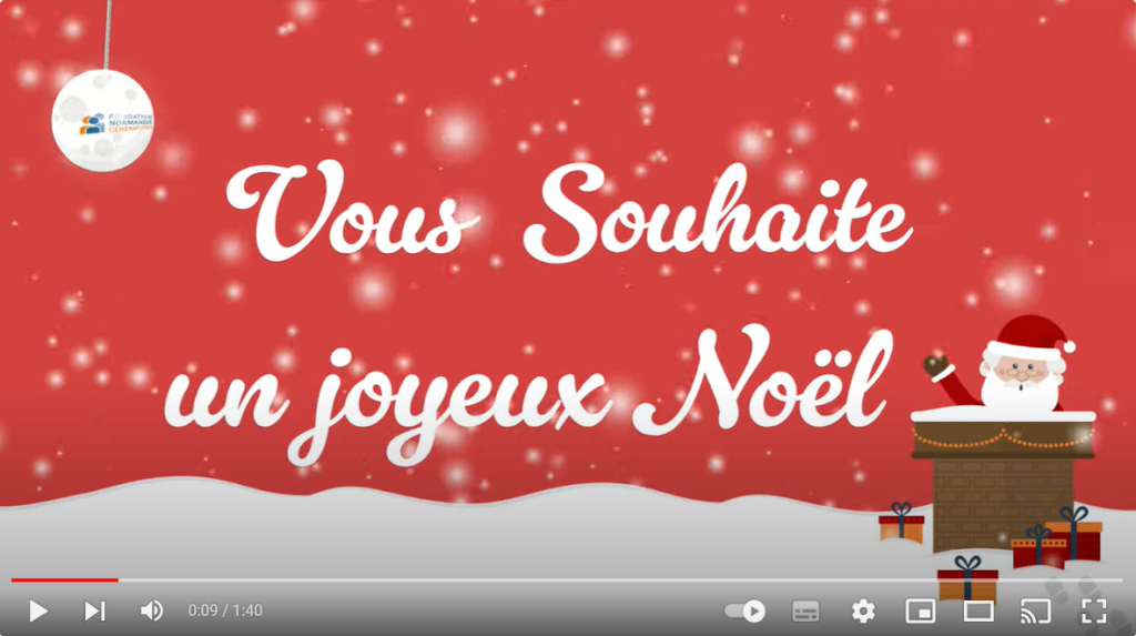 [VIDÉO A VISIONNER] La Fondation Normandie Générations vous souhaite de très belles fêtes de fin d’année